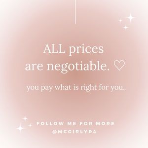 ALL prices are negotiable. ♡